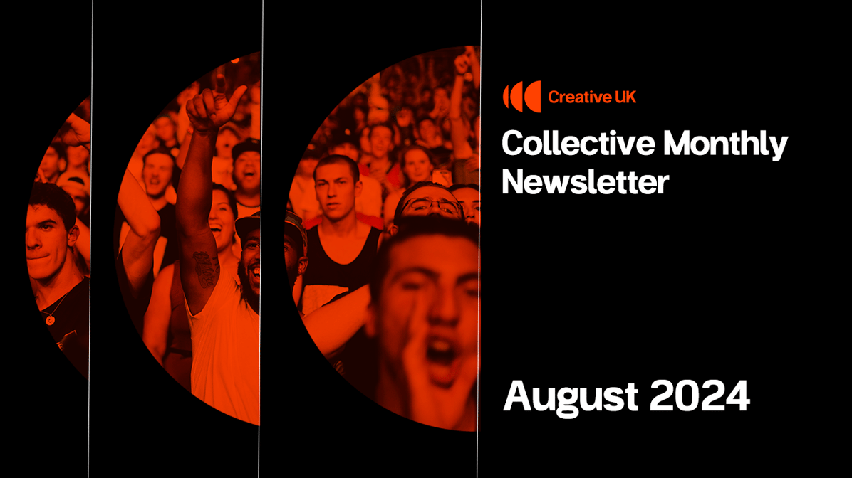 Orange Creative UK amplify logo shows a crowd of cheering people on a black background. Text on the right of the header image reads 'Collective Monthly Newsletter: August 2024'.