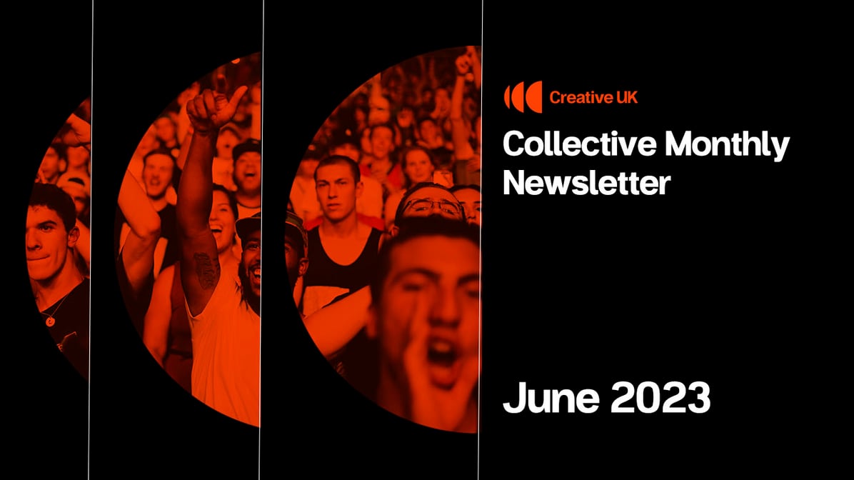 Orange Creative UK amplify logo shows a crowd of cheering people on a black background. Text on the right of the header image reads 'Collective Monthly Newsletter: June 2023'.